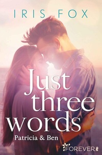 Abbildung von: Just three words - Ullstein Forever