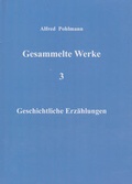 Cover: Gesammelte Werke 3 - Pohlmann, Joachim, Dr.