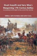 Cover: Stuart Asquith and Terry Wise's Wargaming 17th Century Battles: Including Rules for the English Civil War and the Thirty Years War - Lulu.com
