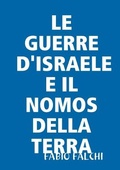 Cover: LE GUERRE D'ISRAELE E IL NOMOS DELLA TERRA - Lulu.com