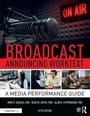 Cover: Broadcast Announcing Worktext - Routledge