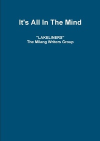 Enlarge image Cover: Lakeliners: It's All In The Mind - Lulu.com