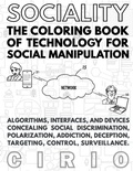 Cover: SOCIALITY, the Coloring Book of Technology for Social Manipulation - Lulu.com