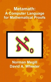 Enlarge image Cover: Metamath: A Computer Language for Mathematical Proofs - Lulu.com