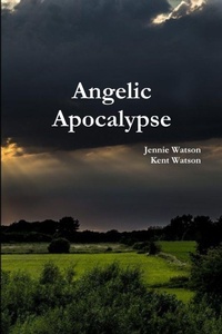 Enlarge image Cover: Angelic Apocalypse - Lulu.com