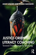 Cover: Justice-Oriented Literacy Coaching - Routledge