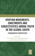 Cover: Utopian Movements, Enactments and Subjectivities among Youth in the Global South - Routledge