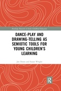 Cover: Dance-Play and Drawing-Telling as Semiotic Tools for Young Children's Learning - Routledge