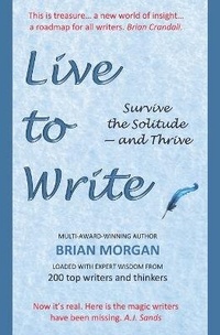 Enlarge image Cover: Live to Write - Brian Morgan Books