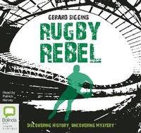 Enlarge image Cover: Rugby Rebel - Bolinda Audio Books
