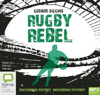 Enlarge image Cover: Rugby Rebel - Bolinda Audio Books