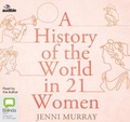 Cover: A History of the World in 21 Women - ABC/Audible Audio