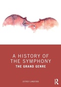 Cover: A History of the Symphony - Routledge