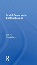 Cover: Social Deviance In Eastern Europe - Routledge