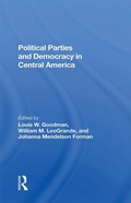 Cover: Political Parties And Democracy In Central America - Routledge