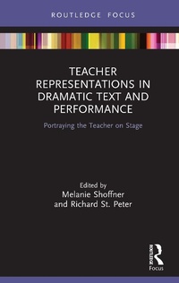 Enlarge image Cover: Teacher Representations in Dramatic Text and Performance - Routledge
