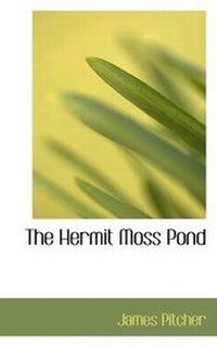 Enlarge image Cover: The Hermit Moss Pond - BiblioLife