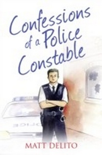 Enlarge image Cover: Confessions of a Police Constable - The Friday Project Limited