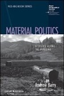 Cover: Material Politics - Disputes Along the Pipeline - Wiley