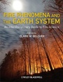 Cover: Fire Phenomena and the Earth System - Wiley-Blackwell