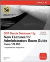 Abbildung von: OCP Oracle Database 11g New Features for Administrators Exam Guide (Exam 1Z0-050) - McGraw-Hill Companies,Inc.