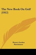 Cover: The New Book On Golf (1912) - Kessinger Publishing