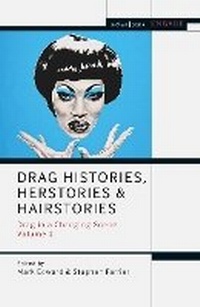 Abbildung von: Drag Histories, Herstories and Hairstories - Methuen Drama