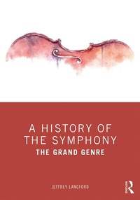 Abbildung von: A History of the Symphony - Routledge