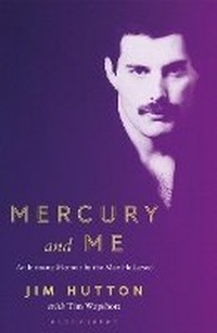 Abbildung von: Mercury and Me - Bloomsbury Publishing PLC