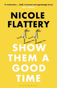 Enlarge image Cover: Show Them a Good Time - Bloomsbury Publishing PLC