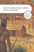 Cover: Native American Log Cabins in the Southeast - University of Tennessee Press