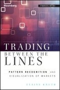 Cover: Trading Between the Lines: Pattern Recognition and Visualization of Markets - Wiley