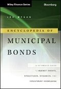 Cover: Encyclopedia of Municipal Bonds - A Reference Guide to Market Events, Structures, Dynamics, and Investment Knowledge - Wiley