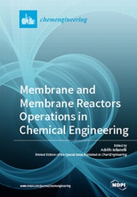 Enlarge image Cover: Membrane and Membrane Reactors Operations in Chemical Engineering - MDPI