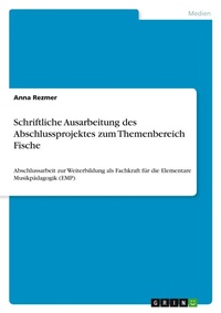 Abbildung von: Schriftliche Ausarbeitung des Abschlussprojektes zum Themenbereich Fische - GRIN Verlag