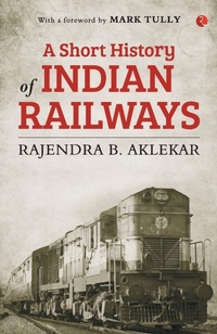 Abbildung von: A Short History of Indian Railways - Rupa Publications India Pvt. Ltd