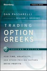 Enlarge image Cover: Trading Option Greeks, Second Edition - How Time, Volatility, and Other Pricing Factors Drive Profits - Wiley