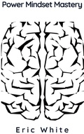Cover: Power Mindset Mastery - BlueNome Publishing