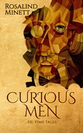 Cover: Curious Men. He-Time Tales. - Uptake Publications