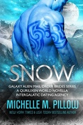Cover: Snow: A Qurilixen World Novella: Intergalactic Dating Agency (Galaxy Alien Mail Order Brides, #6) - The Raven Books LLC