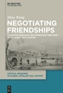 Cover: Negotiating Friendships - De Gruyter Oldenbourg