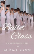 Cover: Ballet Class - Oxford University Press Inc