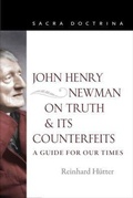 Cover: John Henry Newman on Truth and Its Counterfeits - The Catholic University of America Press