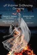 Cover: A Victorian Dollhousing Ceremony - Rhythm & Bones Press