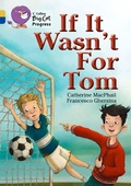 Cover: If It Wasn't For Tom - Collins Educational