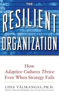 Cover: The Resilient Organization: How Adaptive Cultures Thrive Even When Strategy Fails - McGraw-Hill Professional