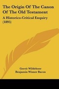 Cover: The Origin Of The Canon Of The Old Testament - Kessinger Publishing
