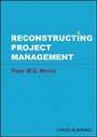 Cover: Reconstructing Project Management - Wiley