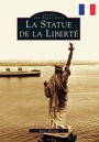 Cover: The Statue of Liberty (French Version) - Arcadia Publishing (SC)