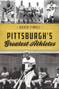Abbildung von: Pittsburgh's Greatest Athletes - The History Press